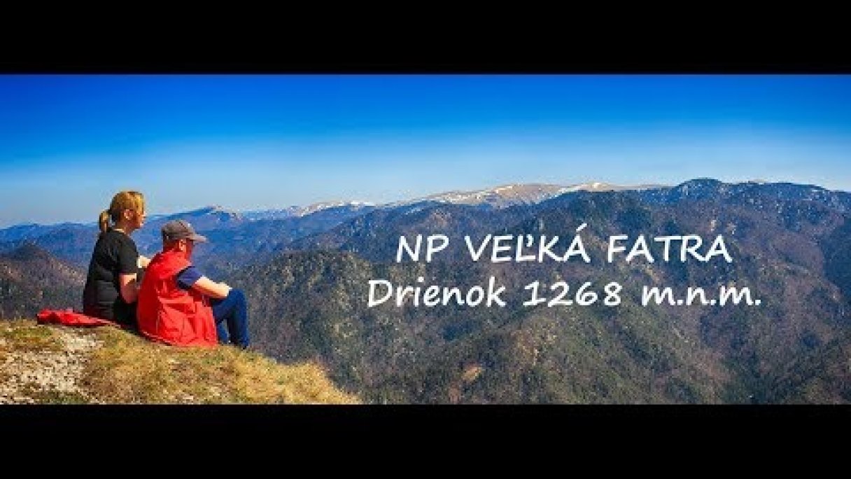 NP Veľká Fatra - DRIENOK 1268 m.n.m. Autor: Tomáš Grman - KST Zdroj: https://www.youtube.com/@TomasGrman85
