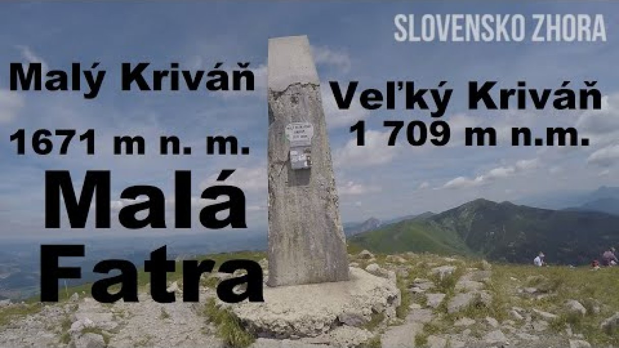 Túra Malý Kriváň - Veľký Kriváň z Vrátnej doliny - Malofatranská stovka Autor: SLOVENSKO ZHORA Zdroj: https://www.youtube.com/@SLOVENSKO-ZHORA