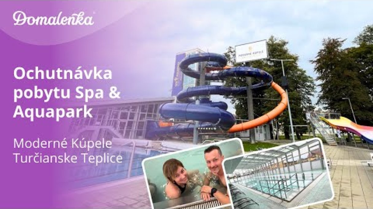 Kúpele Turčianske Teplice: Ochutnávka pobytu SPA & Aquapark od Domalenky  Autor: Domalenka predtým Sorger Zdroj: https://www.youtube.com/@domalenka